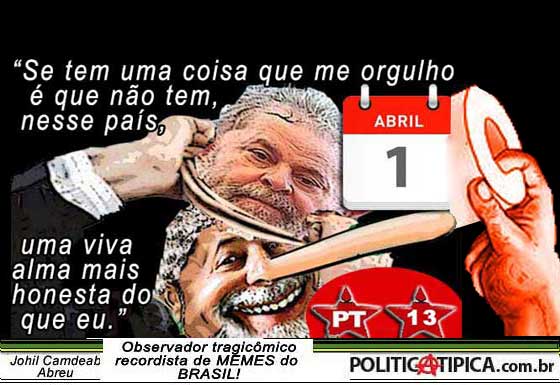 LULA Se Torna MEME No 1 De ABRIL