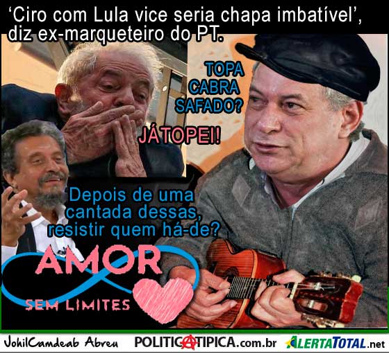 ENTRE CEROLAS E FIRULAS SURGE O CIRULA CASAMENTO DE CIRO COM LULA